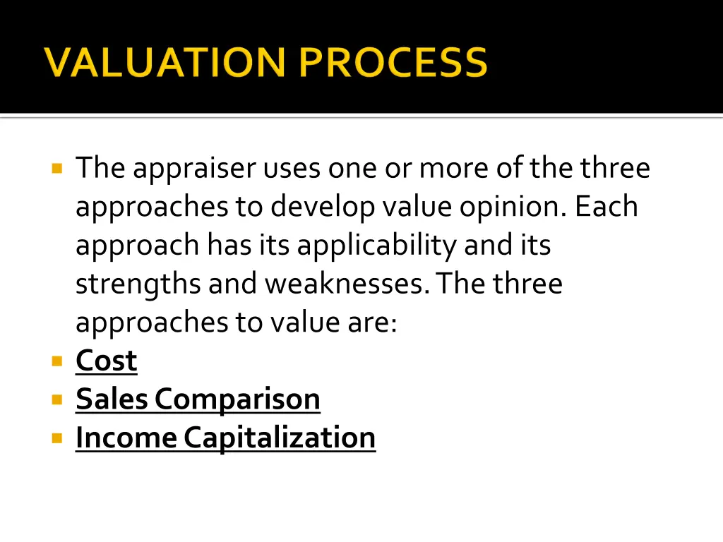 the appraiser uses one or more of the three