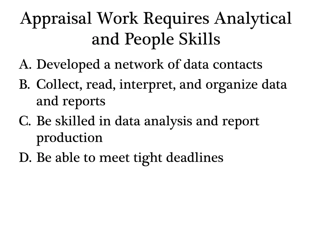 appraisal work requires analytical and people