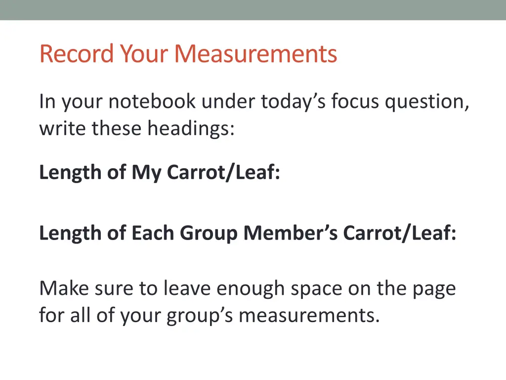 record your measurements