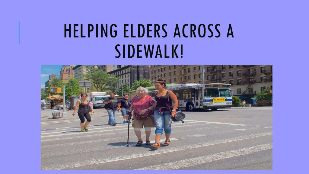 helping elders across a sidewalk