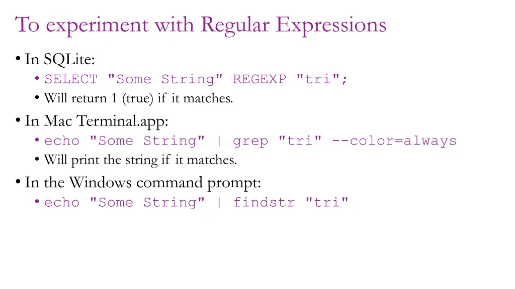 to experiment with regular expressions