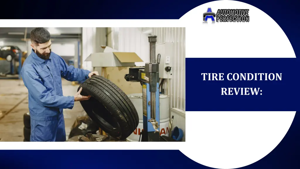 tire condition review