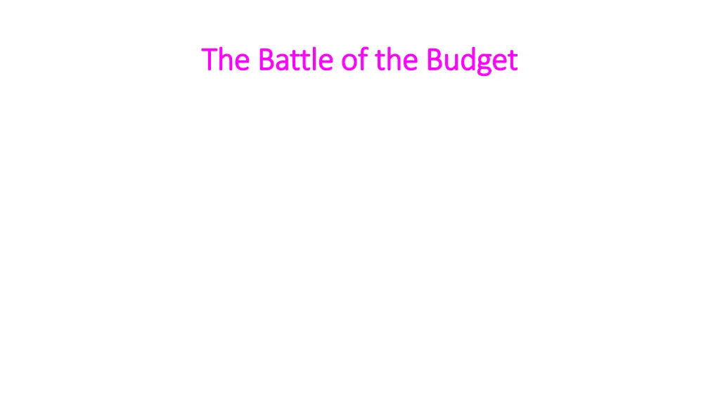 the battle of the budget the battle of the budget