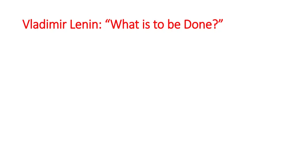 vladimir lenin what is to be done vladimir lenin