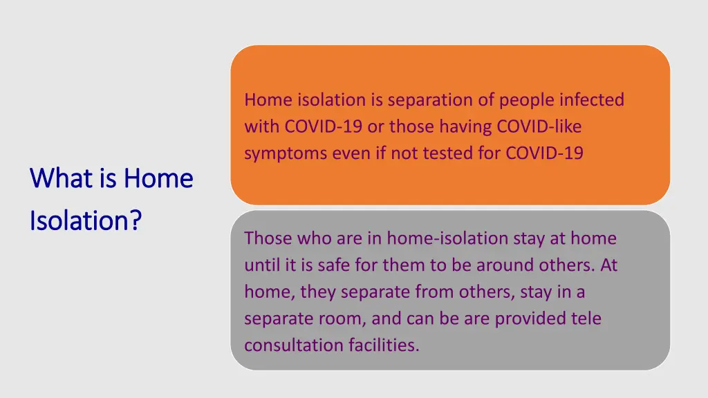 home isolation is separation of people infected