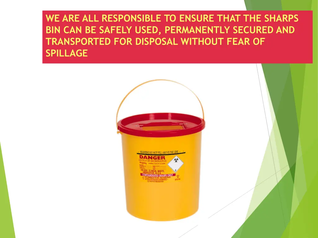 we are all responsible to ensure that the sharps