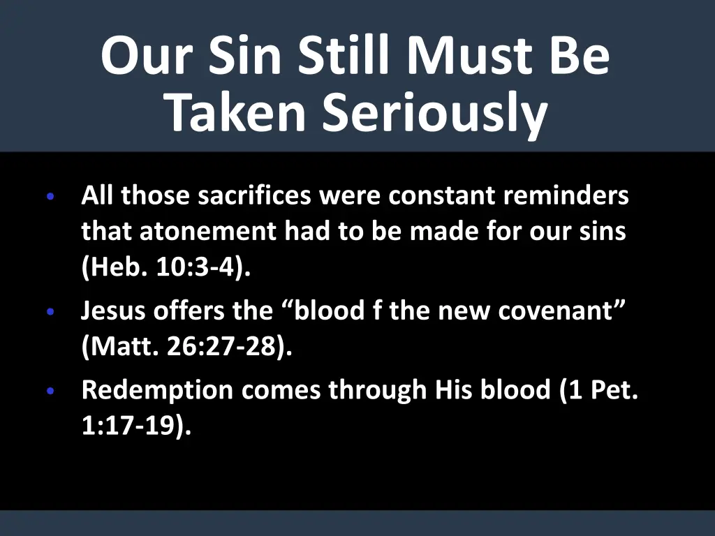 our sin still must be taken seriously