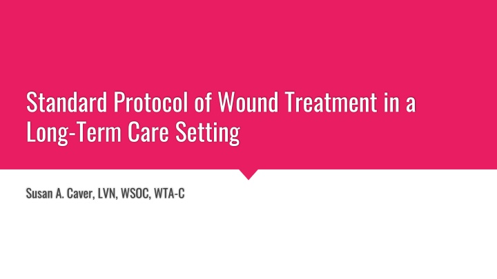 standard protocol of wound treatment in a long