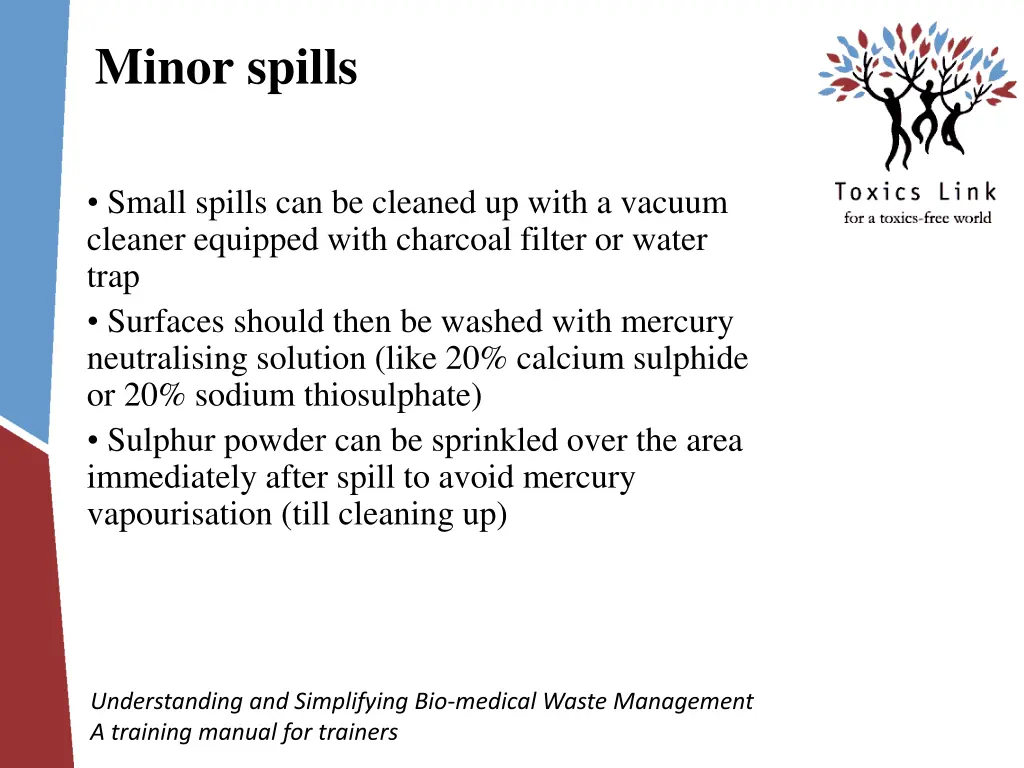 minor spills