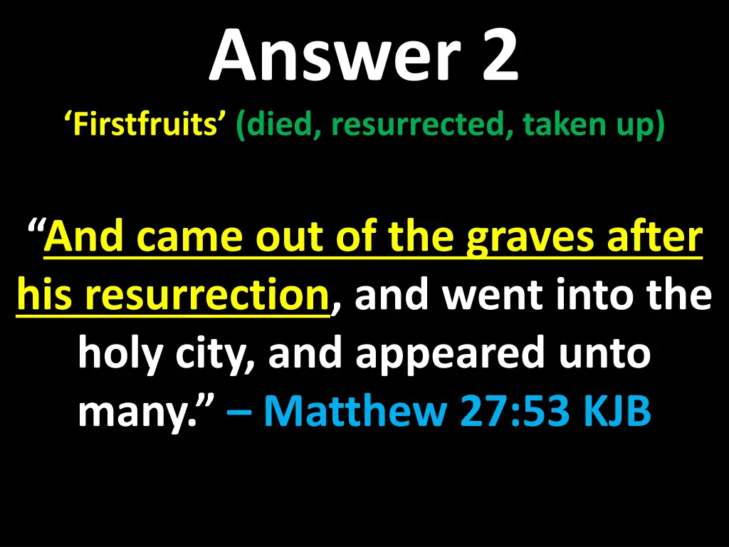 answer 2 firstfruits died resurrected taken up 4