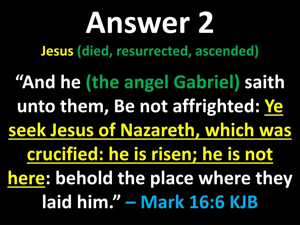 answer 2 jesus died resurrected ascended 4