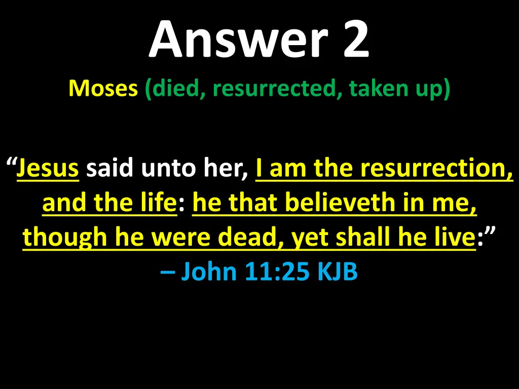 answer 2 moses died resurrected taken up 2