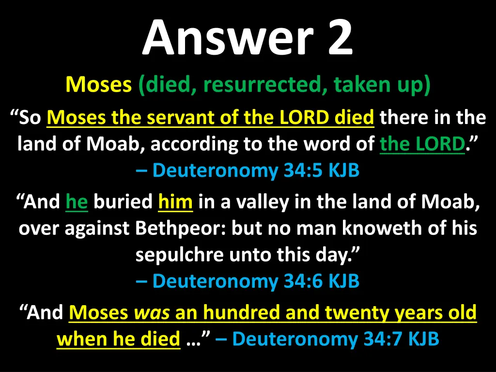 answer 2 moses died resurrected taken up so moses