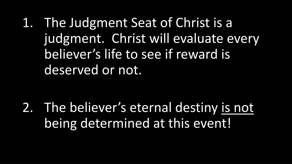 1 the judgment seat of christ is a judgment 1