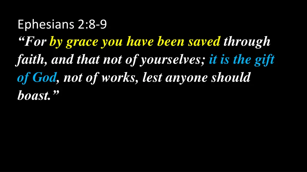 ephesians 2 8 9 for by grace you have been saved 2