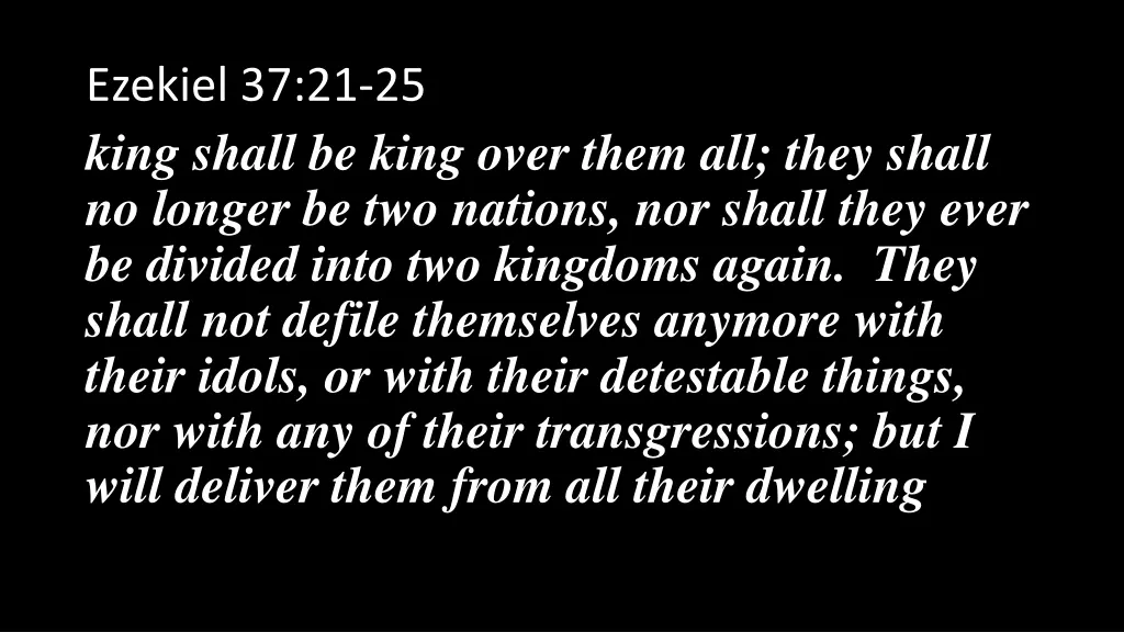 ezekiel 37 21 25 king shall be king over them