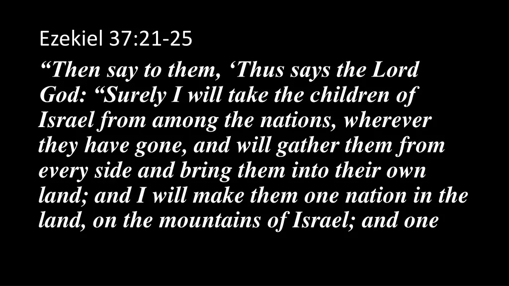 ezekiel 37 21 25 then say to them thus says