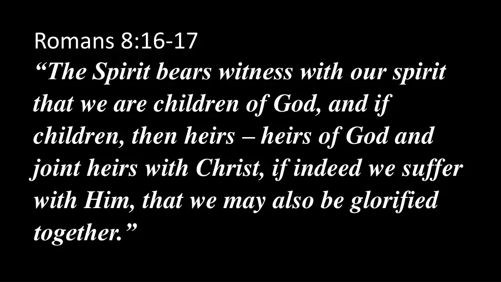 romans 8 16 17 the spirit bears witness with