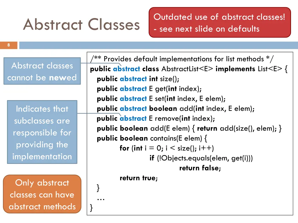 outdated use of abstract classes see next slide