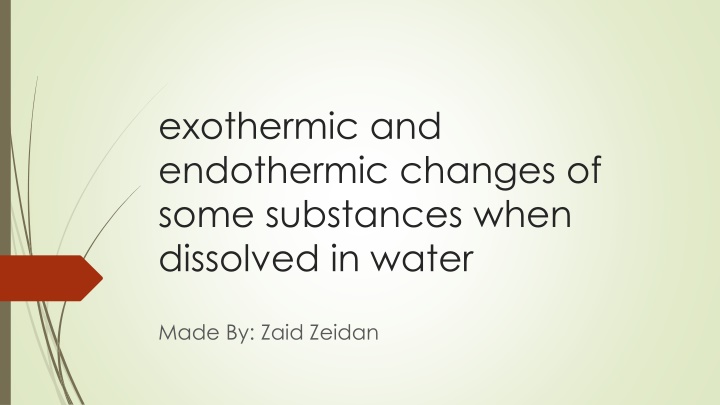 exothermic and endothermic changes of some