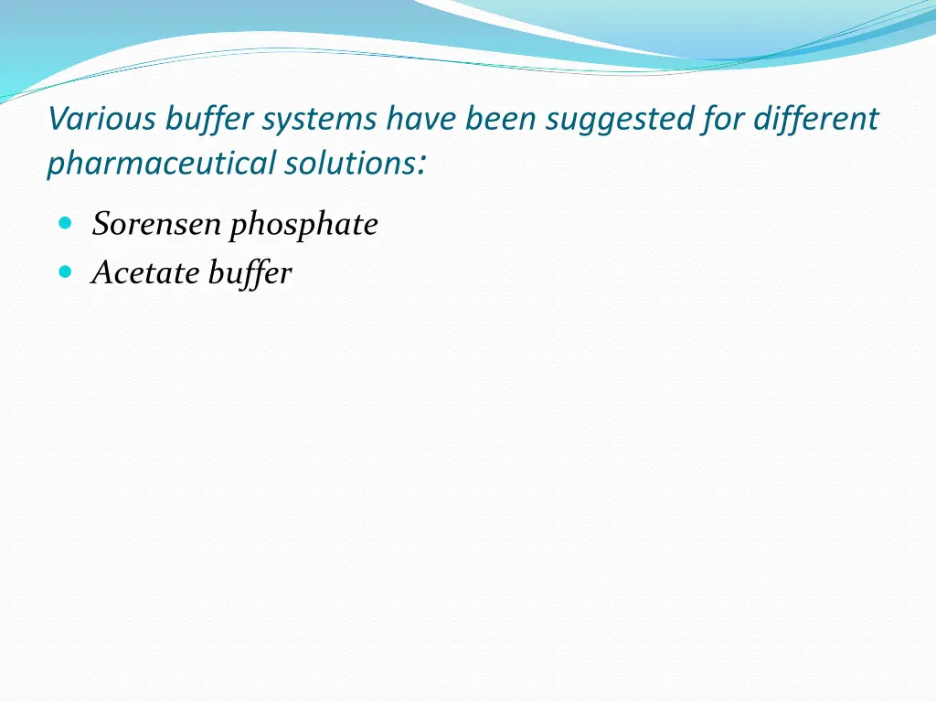 various buffer systems have been suggested