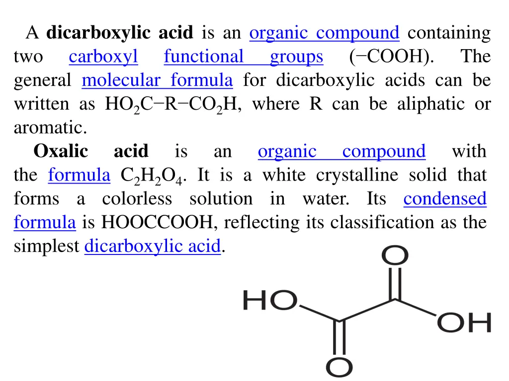 a dicarboxylic acid is an organic compound