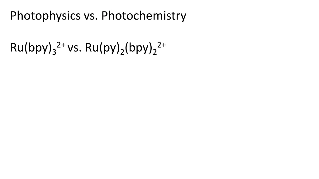 photophysics vs photochemistry