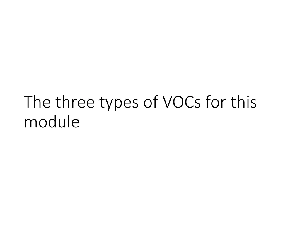 the three types of vocs for this module