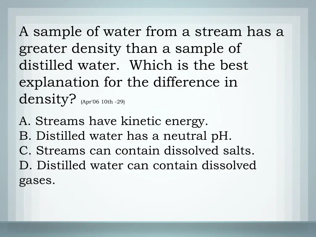 a sample of water from a stream has a greater 1