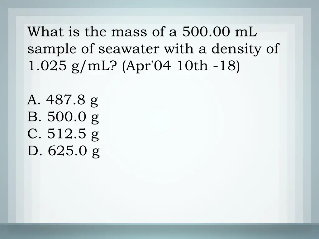 what is the mass of a 500 00 ml sample 1