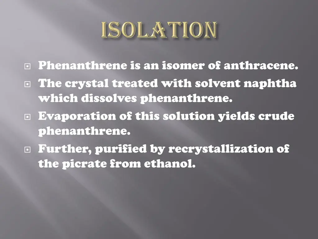 phenanthrene is an isomer of anthracene