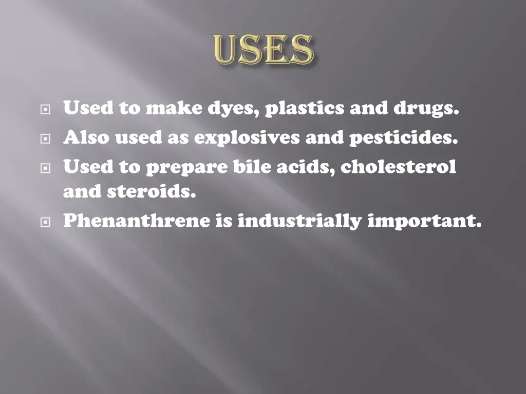 used to make dyes plastics and drugs also used