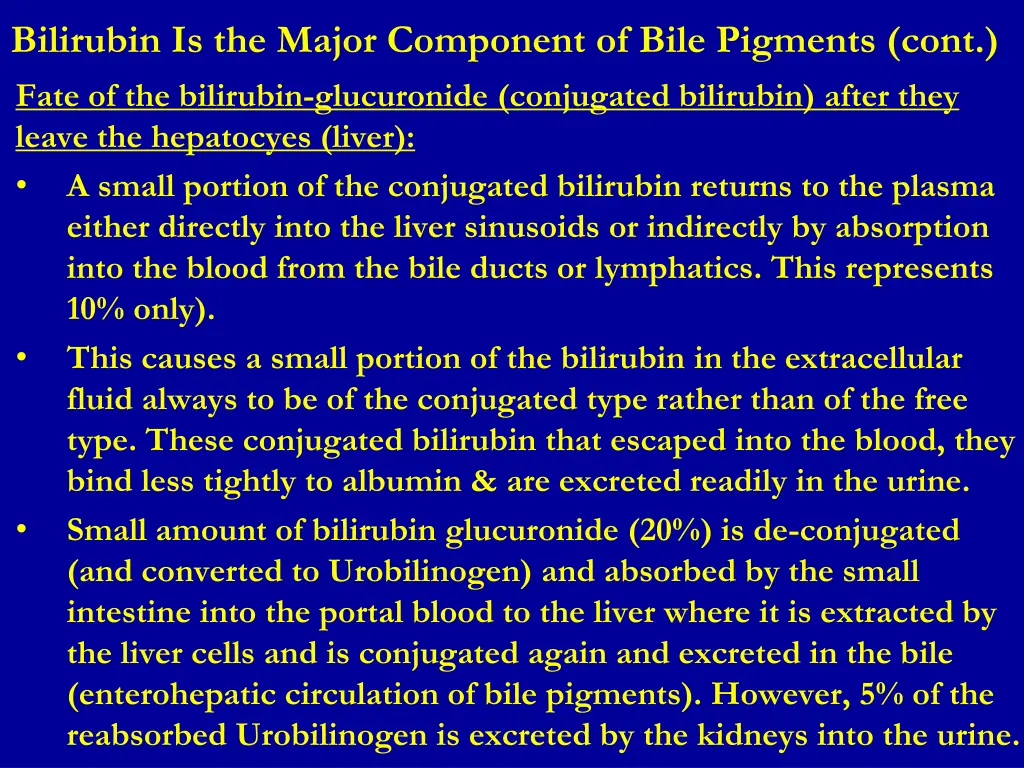 bilirubin is the major component of bile pigments 3