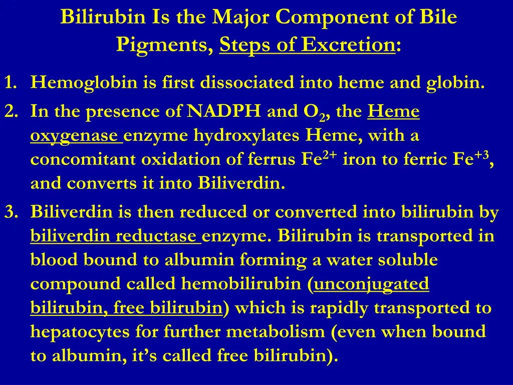 bilirubin is the major component of bile pigments