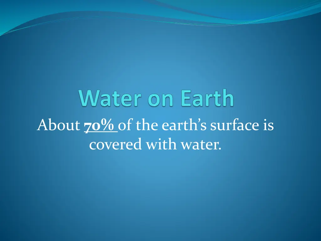 about 70 of the earth s surface is covered with