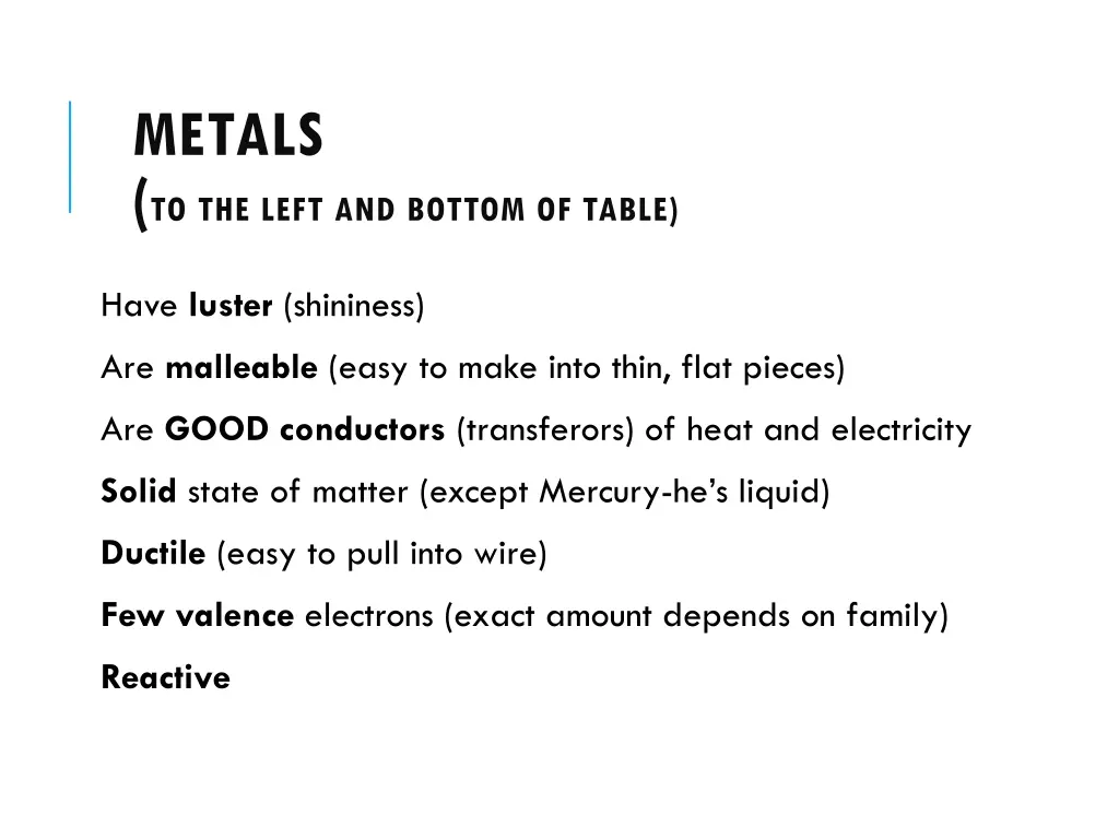 metals to the left and bottom of table