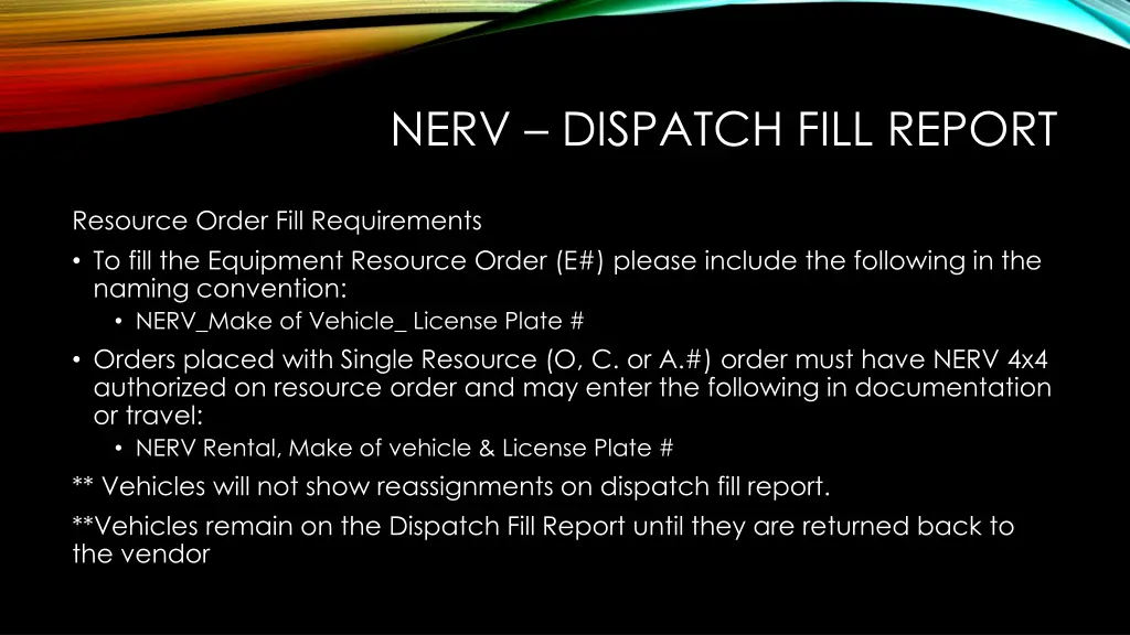 nerv dispatch fill report