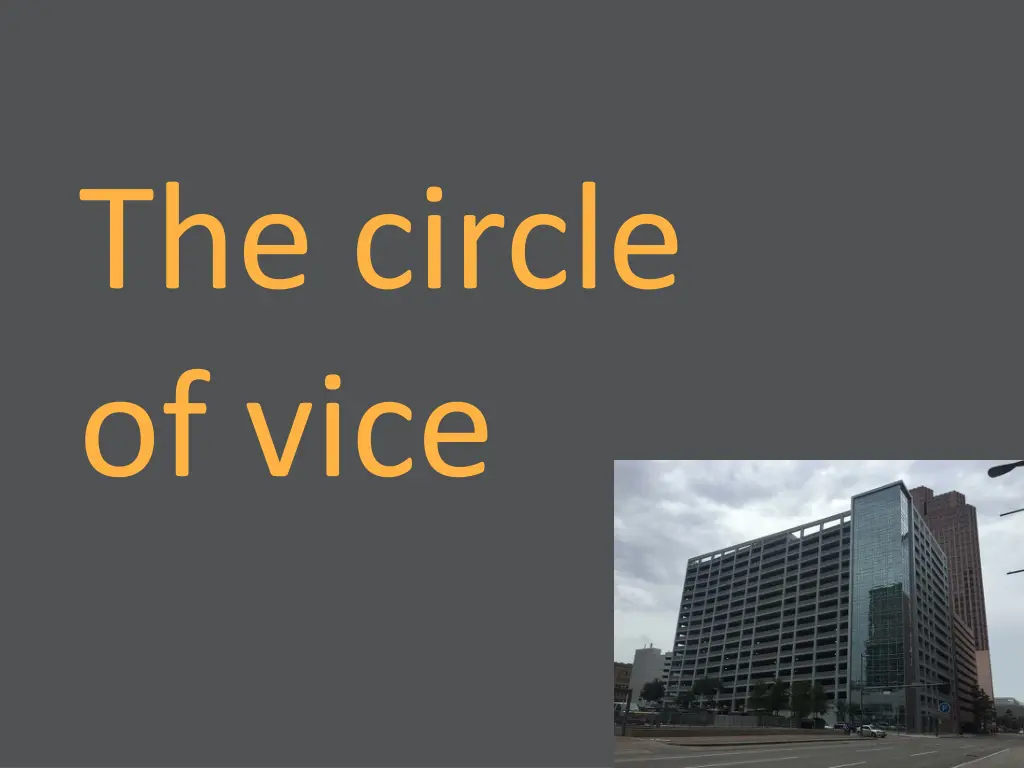 the circle of vice