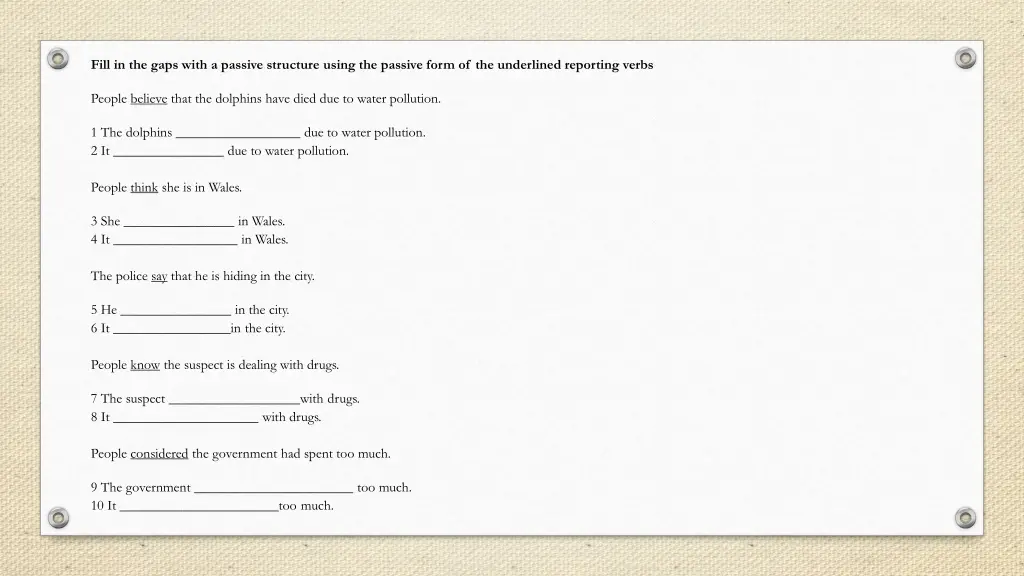 fill in the gaps with a passive structure using