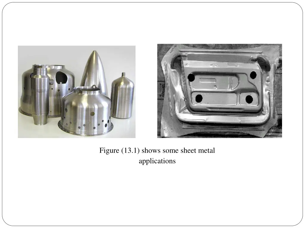 figure 13 1 shows some sheet metal applications