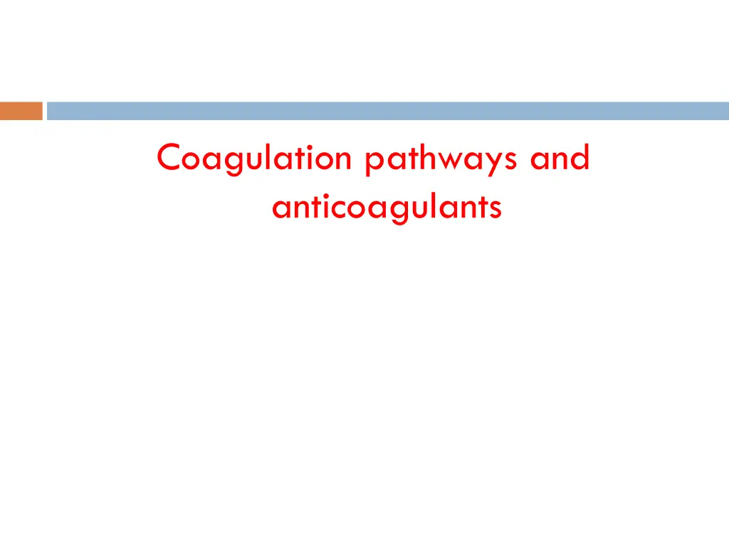 coagulation pathways and anticoagulants