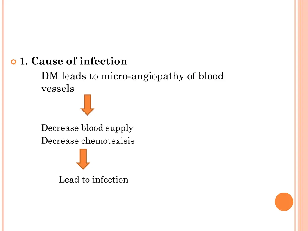 1 cause of infection dm leads to micro angiopathy