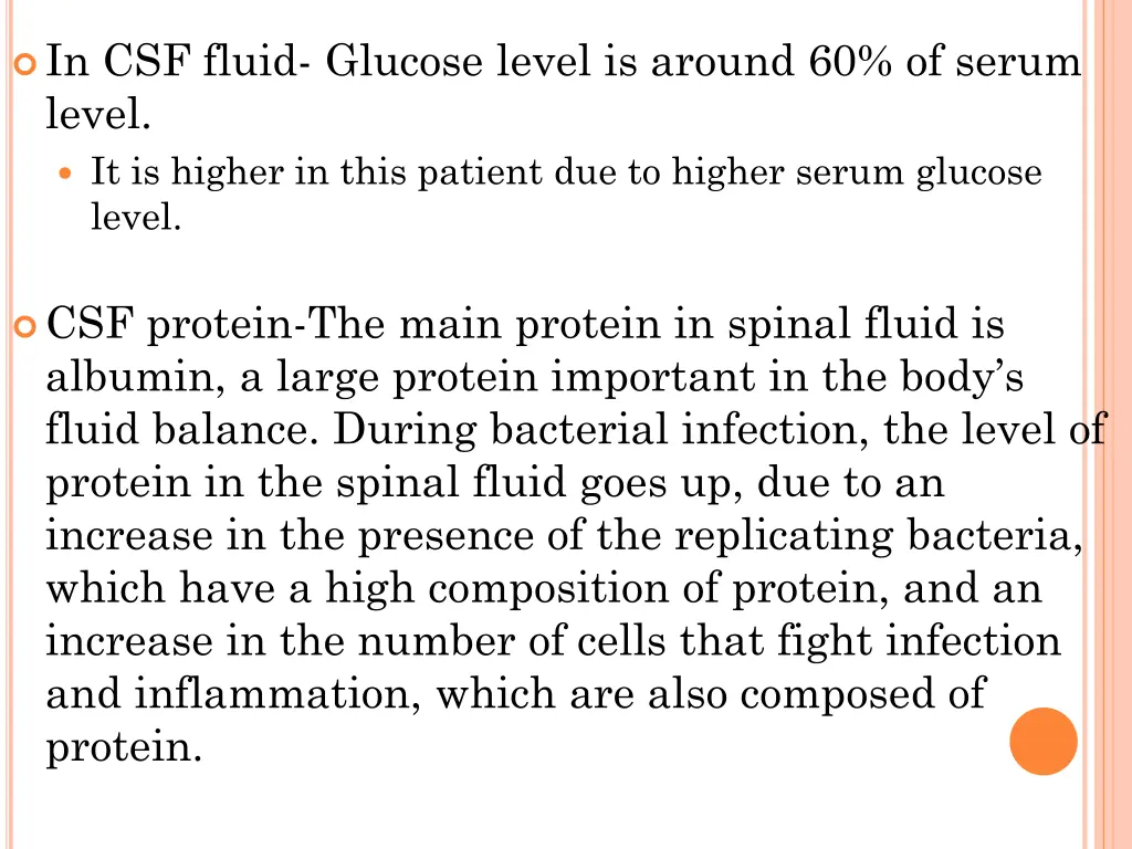 in csf fluid glucose level is around 60 of serum