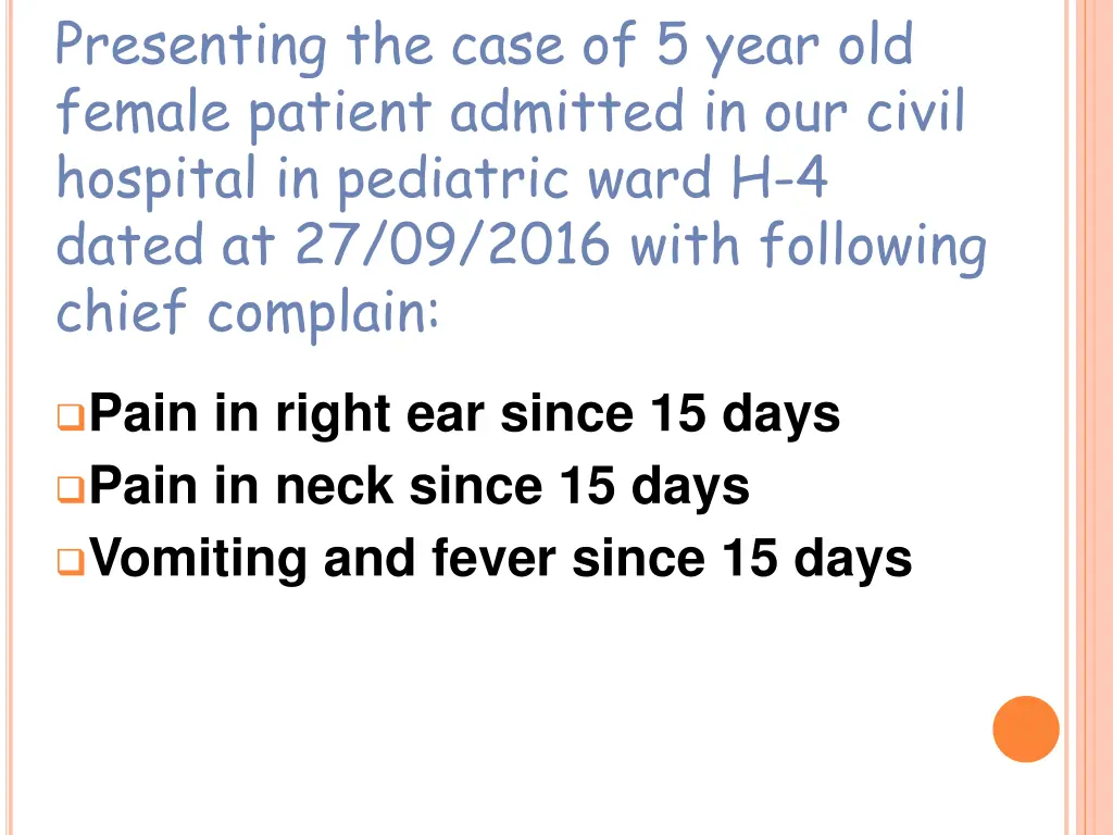 presenting the case of 5 year old female patient