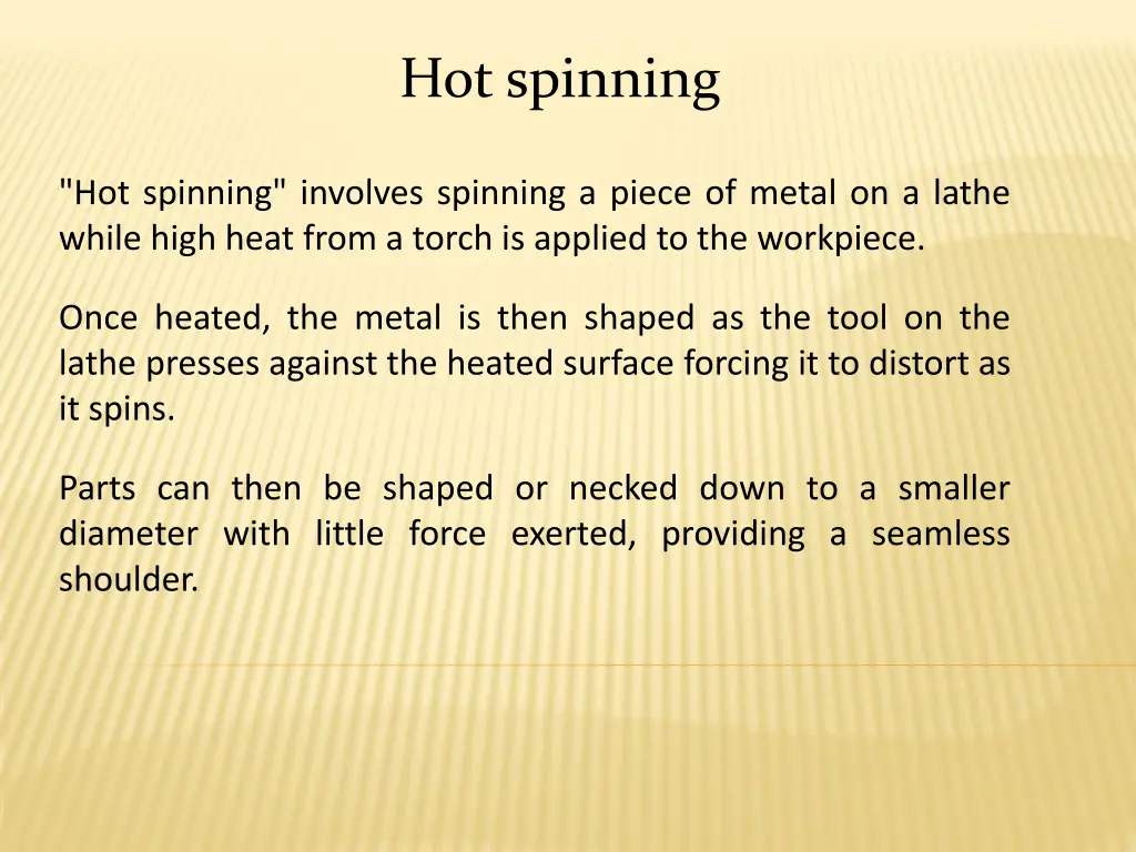 hot spinning