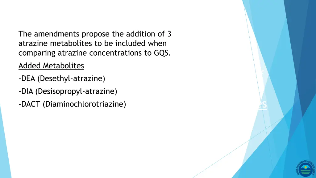 the amendments propose the addition of 3 atrazine