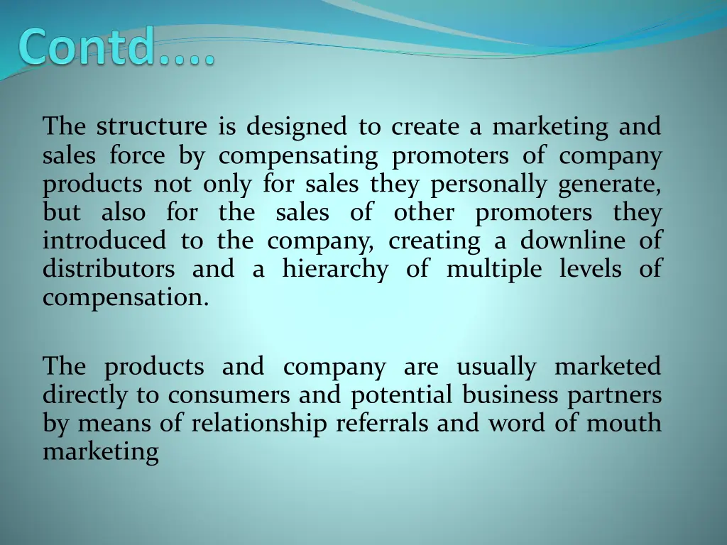 the structure is designed to create a marketing