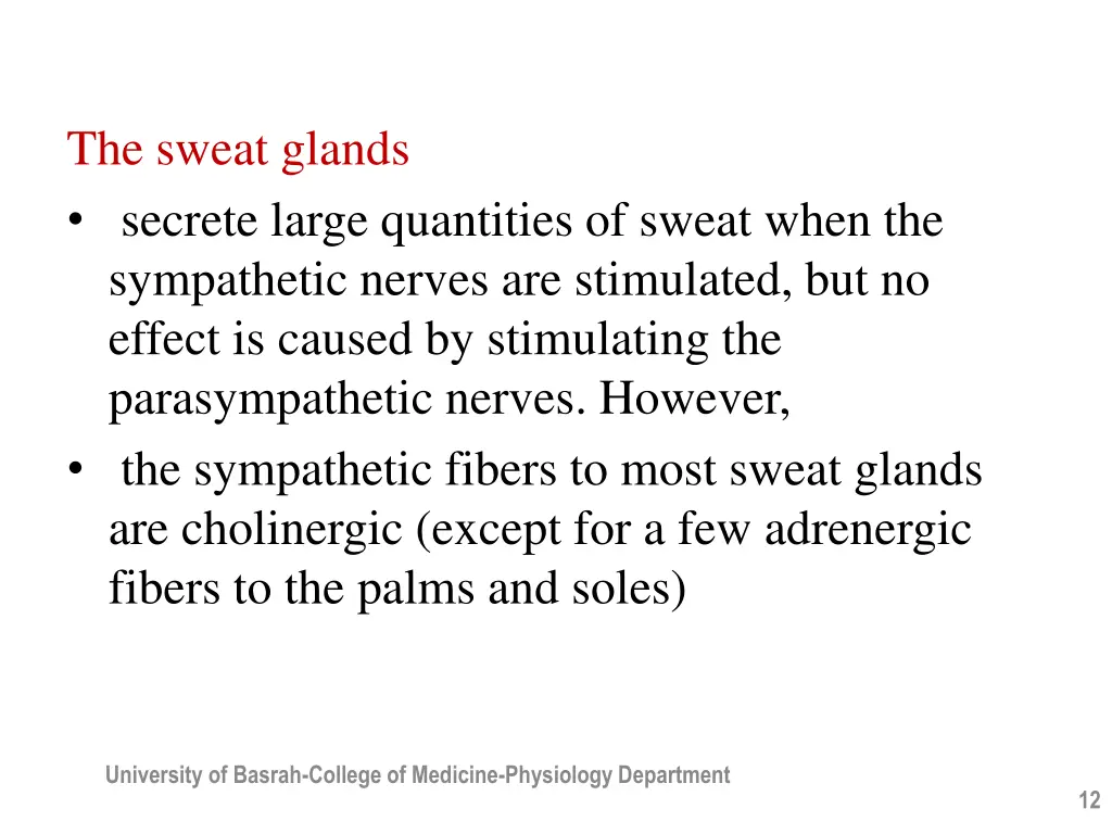 the sweat glands secrete large quantities