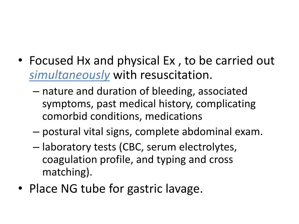 focused hx and physical ex to be carried