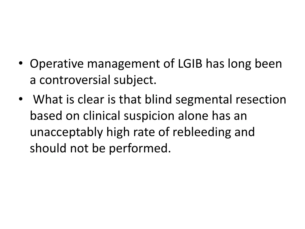 operative management of lgib has long been